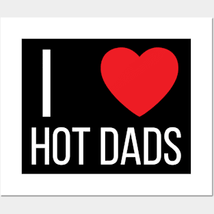 I Love Heart Hot Dads Posters and Art